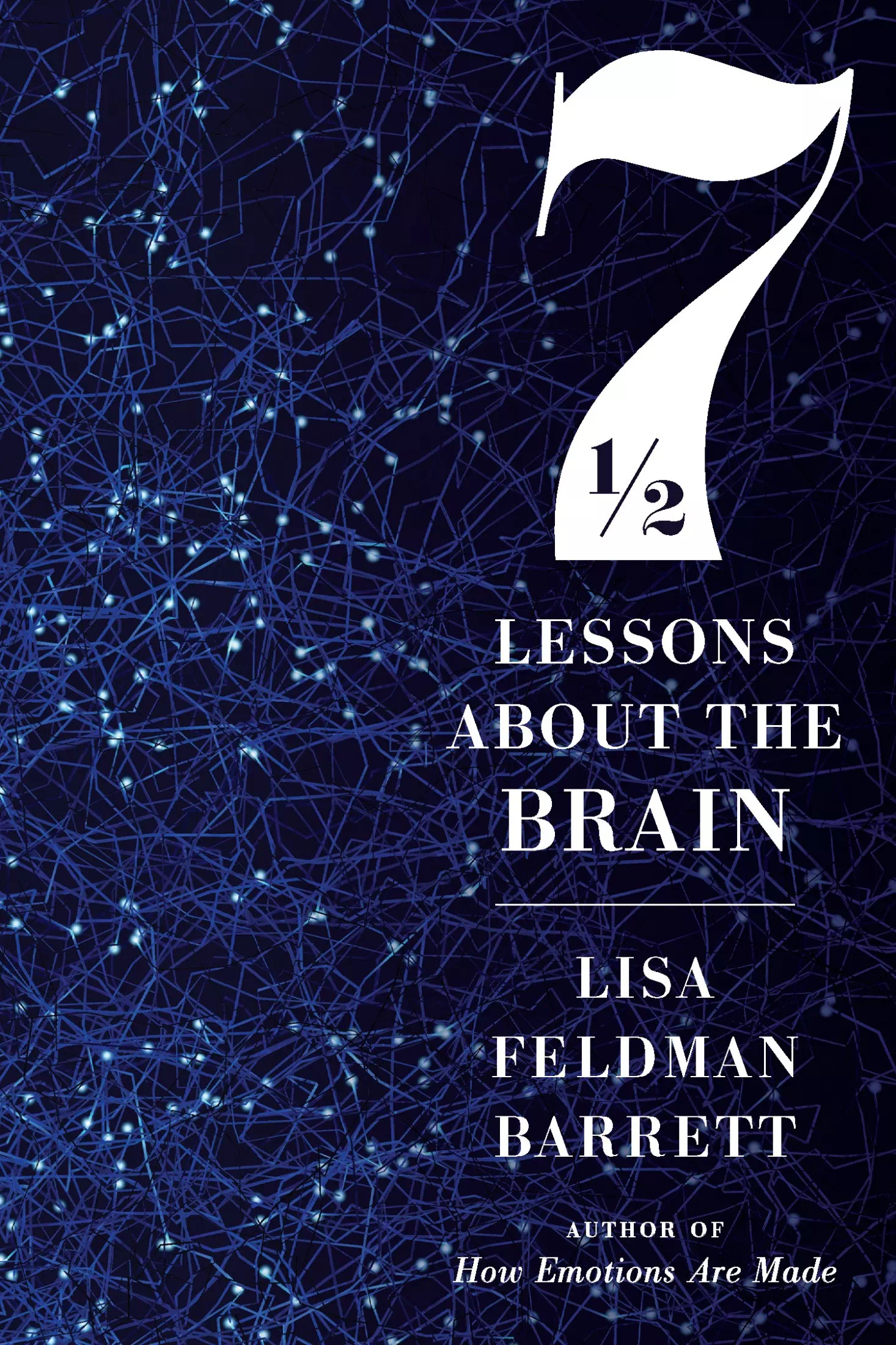 Seven and a Half Lessons About The Brain - Lisa Feldman Barrett